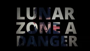 Lunar – Zone à danger